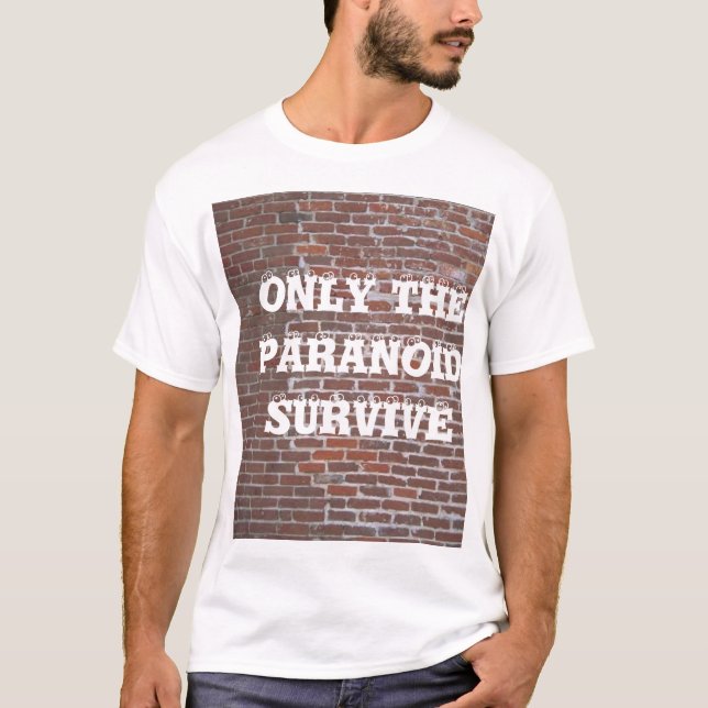 CAMISETA SOLAMENTE EL PARANOICO SOBREVIVE (Anverso)