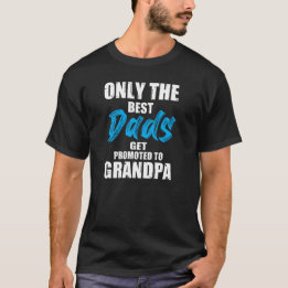 Camiseta Solamente los mejores padres reciben promociones p