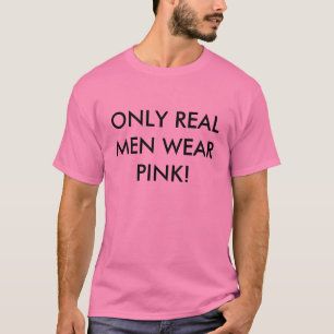 CAMISETA ¡SOLAMENTE ROSA REAL DEL DESGASTE DE HOMBRES!