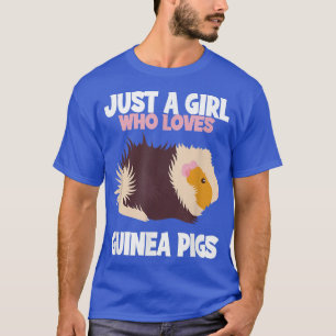 Camiseta Solamente un Chica que ama a los cerdos de Guinea 