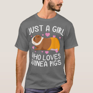 Camiseta Solamente un Chica que ama a los cerdos de Guinea