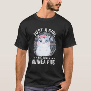 Camiseta Solamente un Chica que ama a los cerdos guineanos