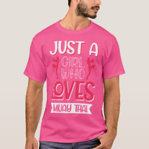 Camiseta Solamente un Chica que ama a Muay Thai
