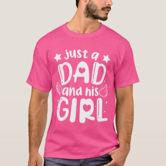Camiseta Solamente un papá y su Chica para regalos del Día 