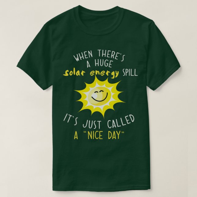 Camiseta Solar Energy And Solar Power Shirt Renewable Energ (Diseño del anverso)
