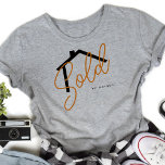 Camiseta Sold By Name Real Estate Agent<br><div class="desc">This fun Sold design can be personalized with your name</div>