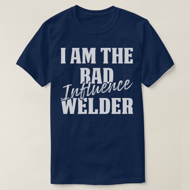 Camiseta Soldador de mal influenciador orgulloso de Welde (Diseño del anverso)