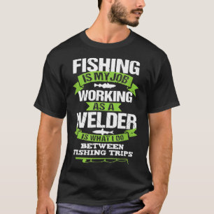 Camiseta Soldador de pesca regalo divertido trabajador de s