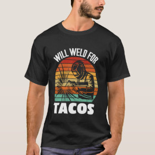 Camiseta Soldador Divertido Soldadura Soldará Por Tacos Vin