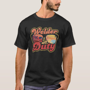 Camiseta Soldador fuera de servicio u2013 Welder s sunset &