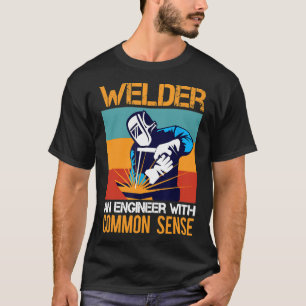 Camiseta Soldador Un Ingeniero Con Sentido Común Divertido