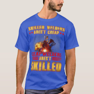 Camiseta Soldadoras calificadas Arent Cheap Welder