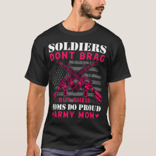 Camiseta Soldados no se atreven pero sus madres hacen sol m