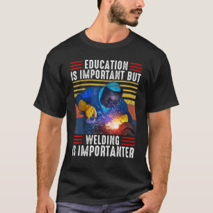 Camiseta Soldadura de soldadura diciendo que la soldadura e
