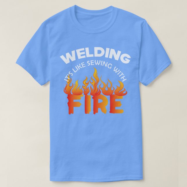 Camiseta Soldadura soldadura es como con fuego (Diseño del anverso)