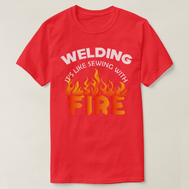 Camiseta Soldadura soldadura es como con fuego (Diseño del anverso)