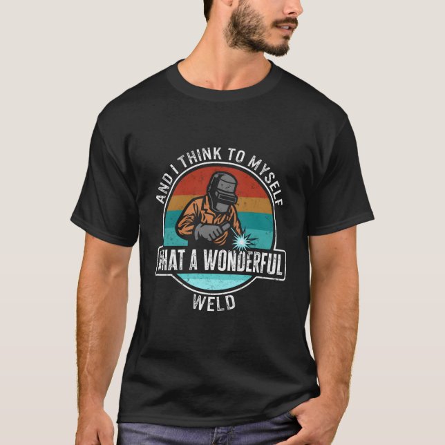 Camiseta Soldadura Y Creo Que Con Una Maravillosa Soldadura (Anverso)