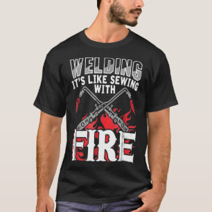 Camiseta Soldar Como Coser Con Fuego Profesión de Soldador