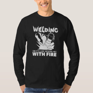 Camiseta Soldar Es Como Coser Con Fuego Trabajador De Metal