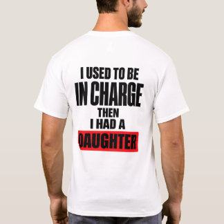 Camiseta Solía estar a cargo, luego tuve una hija, divertid