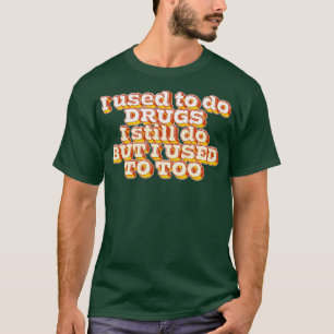 Camiseta Solía Hacer Drogas