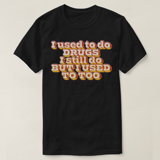 Camiseta Solía Hacer Drogas (Diseño del anverso)