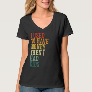 Camiseta Solía recaudar dinero de papá y los niños rompían