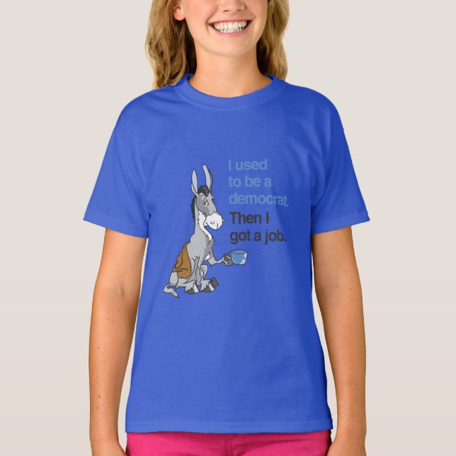 CAMISETA SOLÍA SER DEMÓCRATA, ENTONCES TENÍA UN TRABAJO (Anverso)