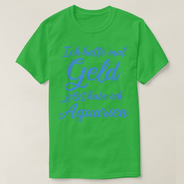 Camiseta Solía tener dinero ahora tengo acuarios (Diseño del anverso)