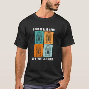 Camiseta Solía Tener Dinero No Tengo Jukebox O