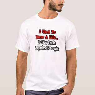 Camiseta Solía tener una vida... terapeuta ocupacional