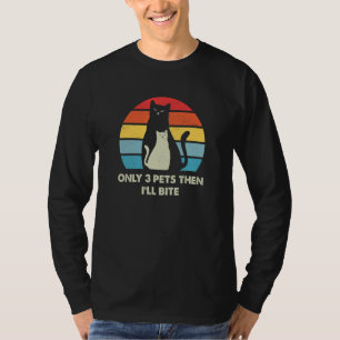 Camiseta Sólo 3 Mascotas y luego morderé gatos diciendo Kit