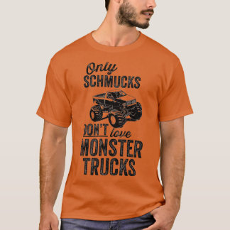 Camiseta Solo a los schmucks no les gustan los camiones mon