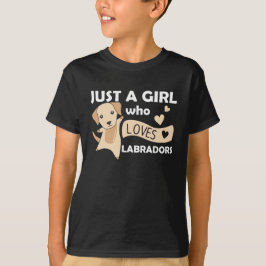 Camiseta Sólo A Un Chica Labradors Le Encanta El Perro Dulc