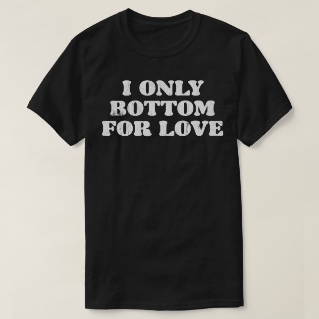 Camiseta Sólo abajo por amor (Diseño del anverso)