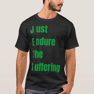 Camiseta solo aguantar el sufrimiento