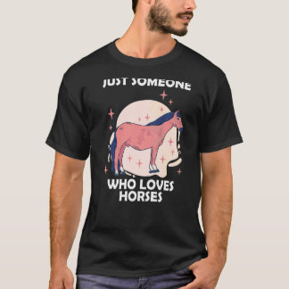 Camiseta Solo alguien que ama los caballos  8