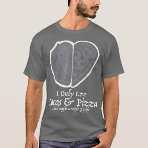 Camiseta Solo Amo Los Tacos Y La Comida De San Valentín Gra