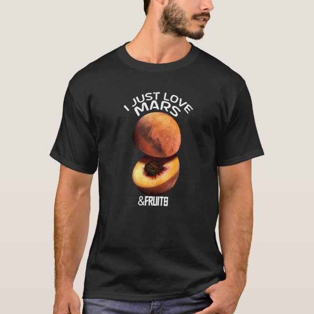 Camiseta Sólo Amo Marte & Frutas Para Astrónomo Plano Rojo (Anverso)