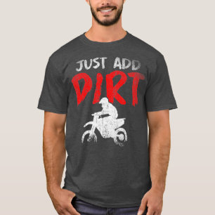 Camiseta Sólo añadir sucio moto de tierra divertida Enduro