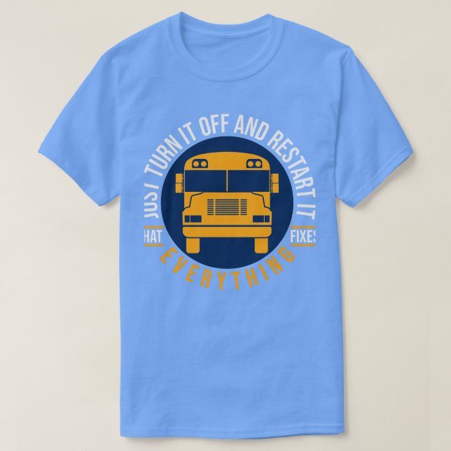 Camiseta Solo Apague Y Reinicie El Controlador De Bus It 2 (Diseño del anverso)