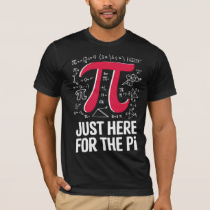 Camiseta Sólo aquí para la pi