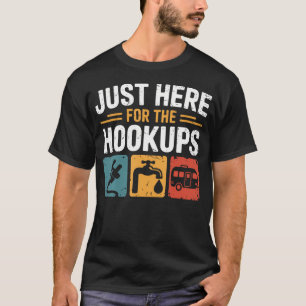 Camiseta Sólo Aquí Para Las Conexiones Divertido Camping Rv
