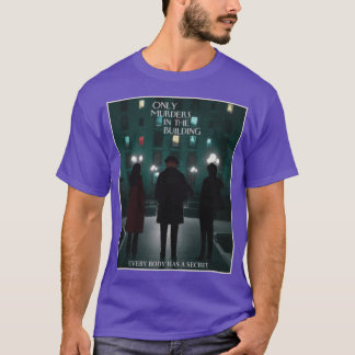 Camiseta Solo asesinatos en el edificio Solo asesinatos en