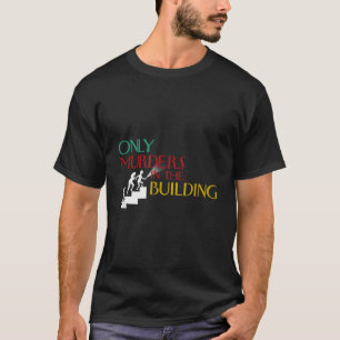 Camiseta Solo asesinatos en el logo de la escalera del edif