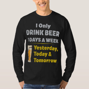 Camiseta Solo Bebí Cerveza 3 Días A La Semana