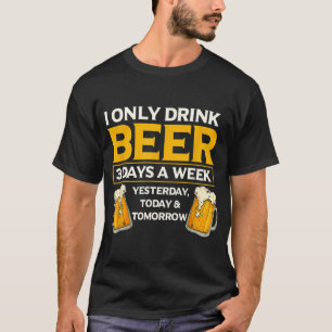 Camiseta Solo Bebí Cerveza 3 Días A La Semana Bebida Gracio