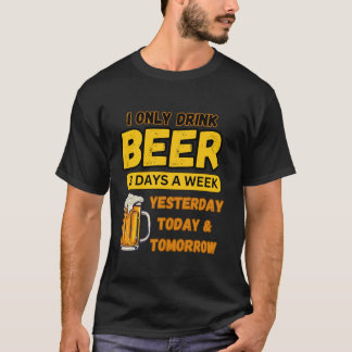 Camiseta Solo Bebí Cerveza 3 Días A La Semana Consumiendo H