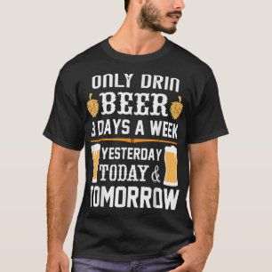 Camiseta Solo bebo cerveza 3 días a la semana.