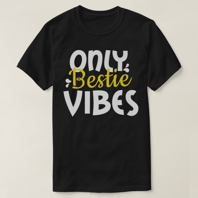 Camiseta Solo Bestie Vibes , para amigos y compañeros de vi (Diseño del anverso)